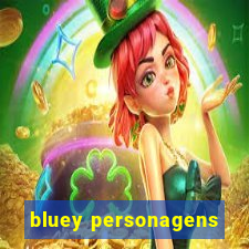 bluey personagens